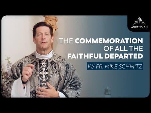 The Commemoration of All the Faithful Departed - Mass with Fr. Mike Schmitz thumbnail