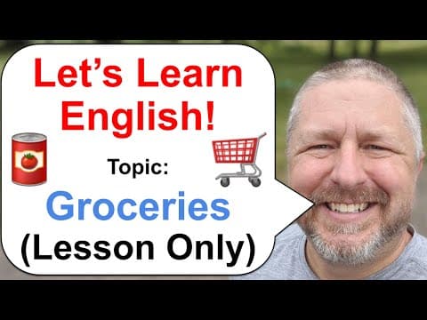 Let's Learn English! Topic: Groceries! 🛒 (Lesson Only Version - No Viewer Questions - Better Audio!) thumbnail