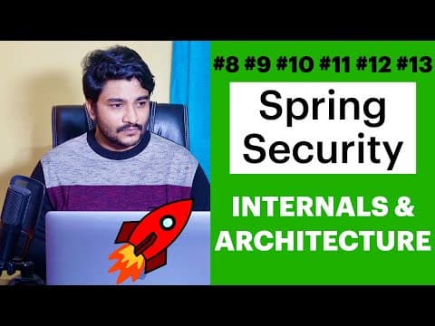 Unraveling The Mystery : Spring security Internals and Architecture step - by - step | EP: #8 - #13 thumbnail