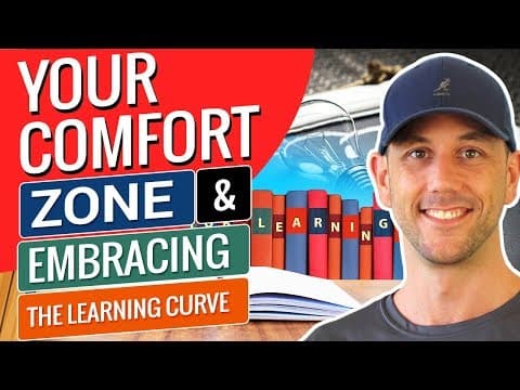 Your Comfort Zone & Embracing The Learning Curve thumbnail