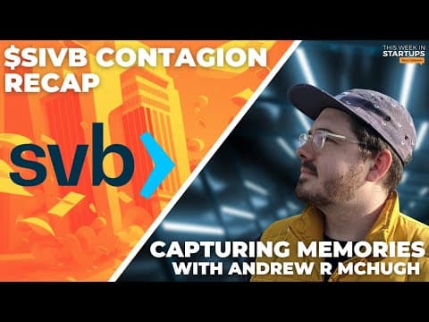Silicon Valley Bank collapse recap + Wist CEO on capturing XR memories | E1697 thumbnail
