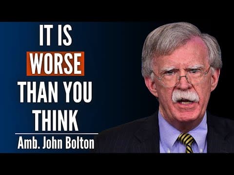 John Bolton Warns: The System Is Breaking Down. The World’s Out of Control And No One's in Charge thumbnail