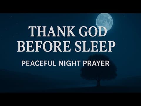 Let Gratitude Be Your Night Song 🙏 Powerful Night Prayer for Peace, Rest & Protection Before Sleep thumbnail