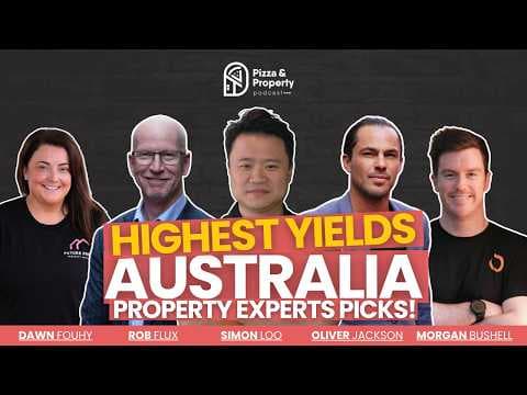Australia's Highest Yields Revealed! Simon Loo, Rob Flux, Dawn Fouhy, Morgan Bushell, Oliver Jackson thumbnail