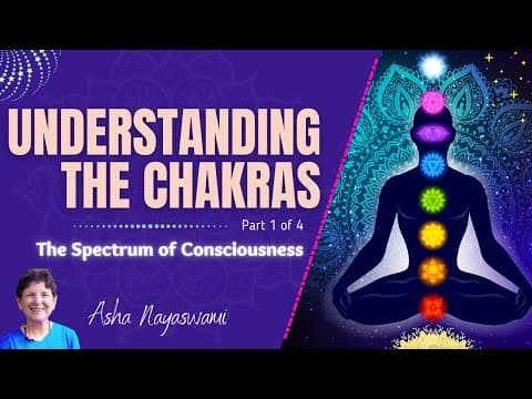 Chakras and Their Impact on Spiritual Growth by Asha Nayaswami thumbnail