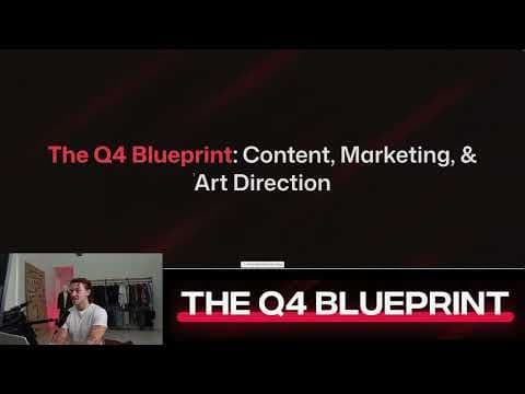 Q4 Blueprint DAY 2: Content, Marketing & Art Direction thumbnail