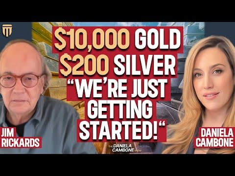 Jim Rickards SHOCKS: Gold to $10,000 by 2026 & Silver to $200 – “It's Just Getting Started” thumbnail
