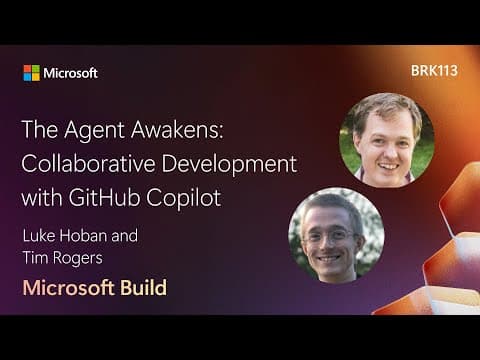The Agent Awakens: Collaborative Development with GitHub Copilot | BRK113 thumbnail