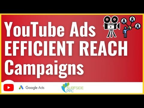 YouTube Advertising Efficient Reach Campaigns 2023 Tutorial thumbnail