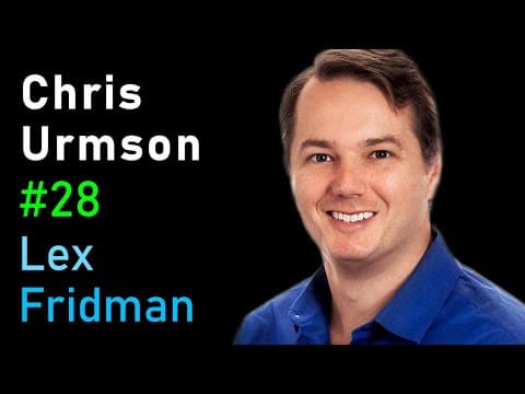 Chris Urmson: Self-Driving Cars at Aurora, Google, CMU, and DARPA | Lex Fridman Podcast #28 thumbnail