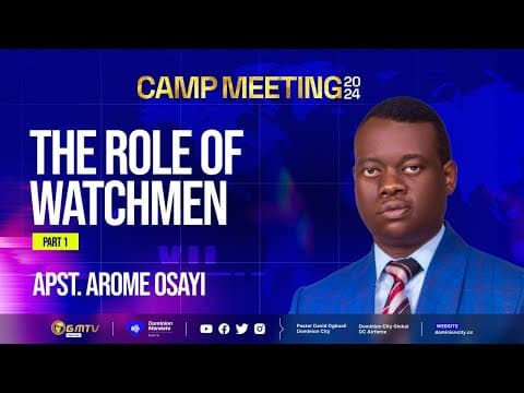 APOSTLE AROME OSAYI || THE ROLE OF WATCHMEN || CAMP MEETING 2024 thumbnail