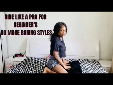 HOW TO RIDE HIM LIKE A PRO FOR BEGINNERS! NO MORE BORING STYLES #ride like a pro thumbnail