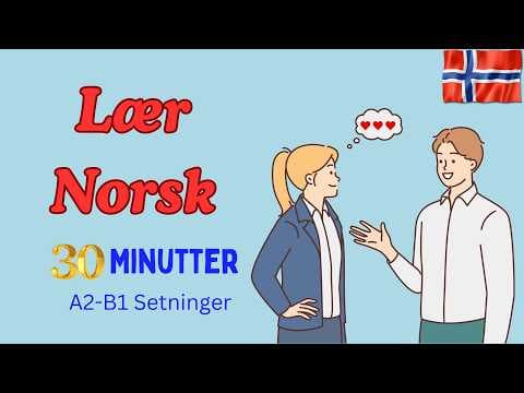 Learn Norwegian through sentences | A2 - B1 level thumbnail