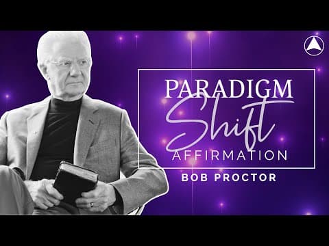 PARADIGM SHIFT AFFIRMATION (30 Minutes) 🔮 Bob Proctor thumbnail