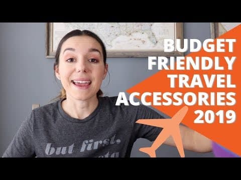 Budget Friendly Travel Accessories 2019 thumbnail