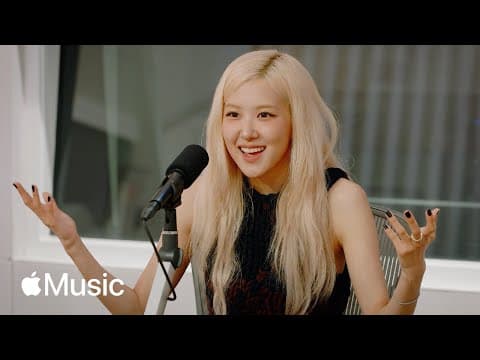 ROSÉ: The rosie Interview | Apple Music thumbnail