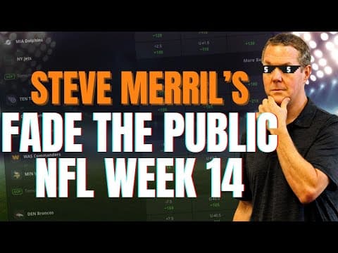 Don't Bet THESE Teams in NFL Week 14! | Fade The Public with Steve Merril thumbnail