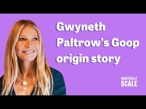 Entrepreneurship as a second act (with Goop's Gwyneth Paltrow) | Masters of Scale thumbnail