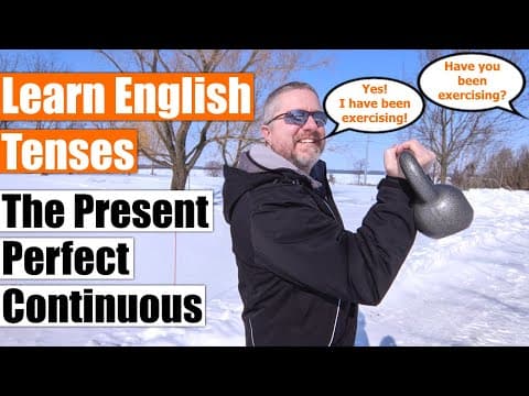 Learn English Tenses: The Present Perfect Continuous (The Present Perfect Progressive) thumbnail
