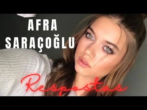 AFRA SARAÇOĞLU  // RESPOSTAS  thumbnail