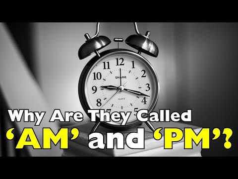 Why Do We Call It AM and PM? The Surprisingly Ancient Reason [ID0801] thumbnail