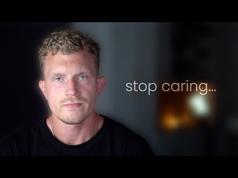 You Aren't Successful Because You Care Too Much (How To Stop) thumbnail