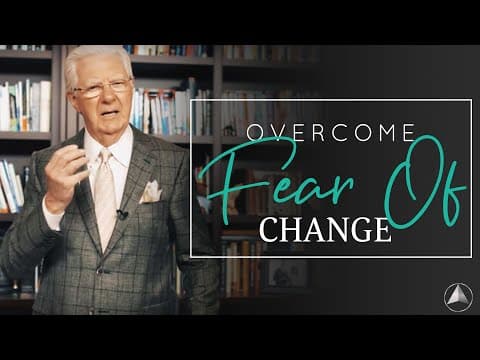 Tips for Overcoming Fear of Change | Bob Proctor thumbnail