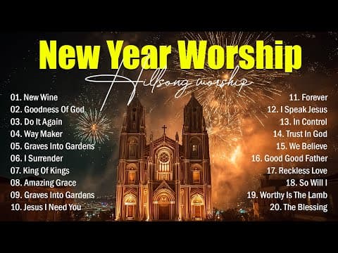 New Year Worship Songs 2026, Worship Songs For The New Year, Best Christian New Year Prayer thumbnail
