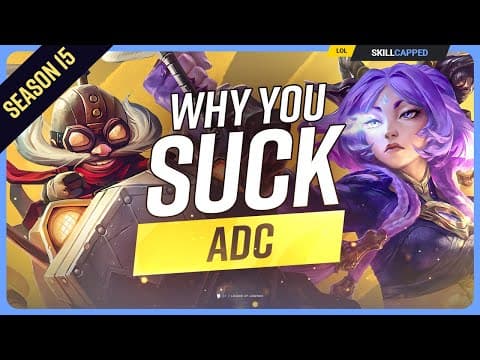 Why You SUCK at ADC (And How to FIX IT) - Season 15! thumbnail