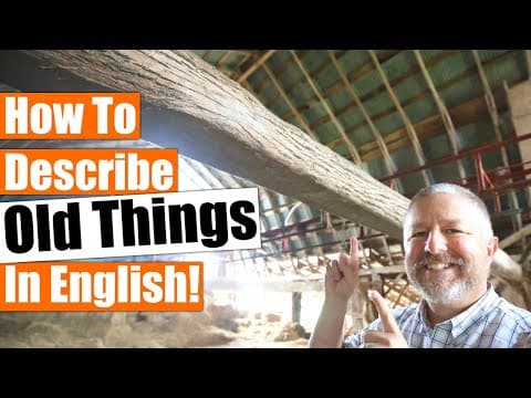 How To Describe Old Things In English thumbnail