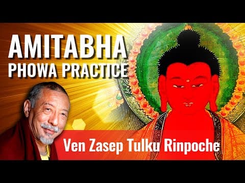Amitabha Phowa (Powa) Teaching / Guided Meditation from Ven. Zasep Rinpoche Overcome Fear of Death thumbnail