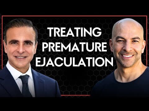 What causes premature ejaculation and what can be done to treat it? | Peter Attia & Mohit Khera thumbnail