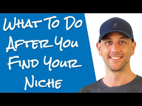 What Should You Do After Finding Your Niche? thumbnail