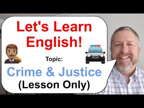 Let's Learn English! Topic: Crime and Justice 🚓 👨🏽‍⚖️ (Lesson Only) thumbnail