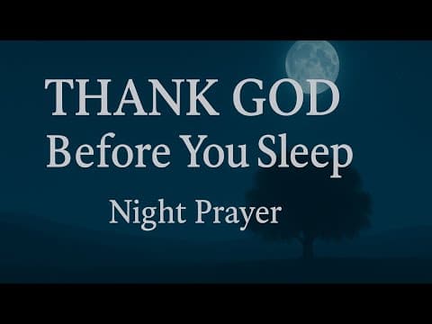 Night Prayer 🙏 Thank You Lord for Today | Rest in God’s Peace, Protection & Love Tonight thumbnail