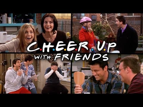 The Ones to Cheer You Up | Friends thumbnail