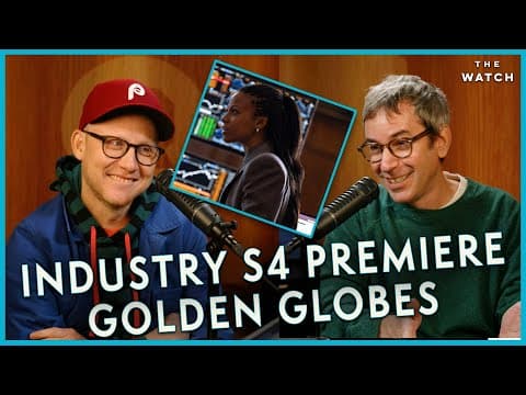 Industry S4 Is Here, and It’s Bolder Than Ever. Plus, the Golden Globes and Landman S2E9 | The Watch thumbnail