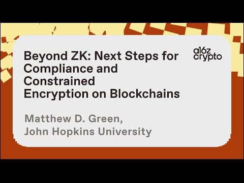 Beyond ZK: Next Steps for Compliance and Constrained Encryption on Blockchains with Matthew D. Green thumbnail