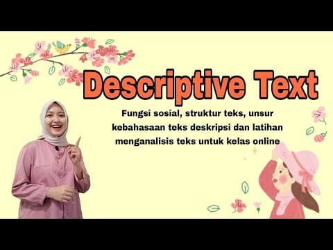 Descriptive Text (Social function, structure of text, language features, Task) thumbnail