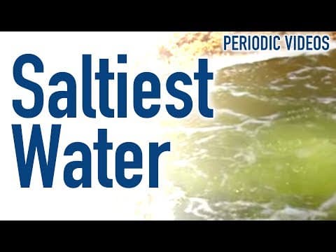 World's Saltiest Water - Periodic Table of Videos thumbnail