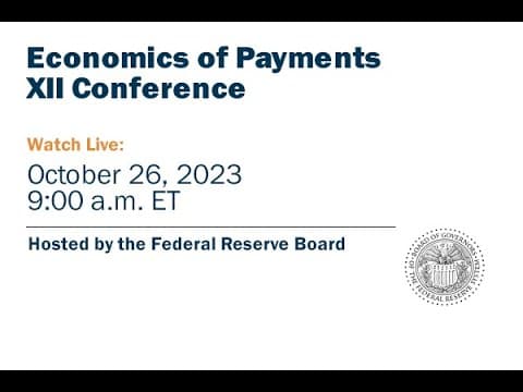 Economics of Payments XII Conference, October 26, 2023 thumbnail