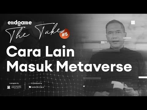 Perkaya Metaverse dengan 2 Skill Ini | Endgame The Take #5 thumbnail