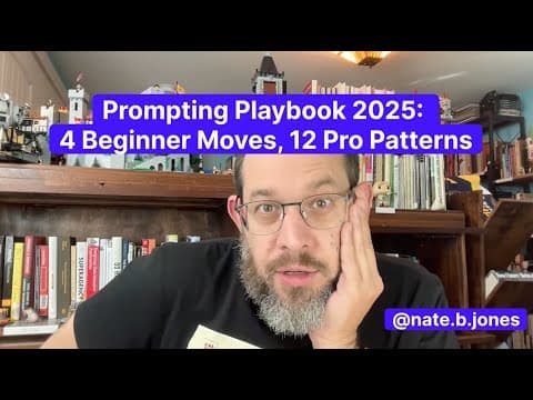 Prompting Playbook 2025: What Are the 4 Beginner Moves and 12 Pro Patterns? thumbnail