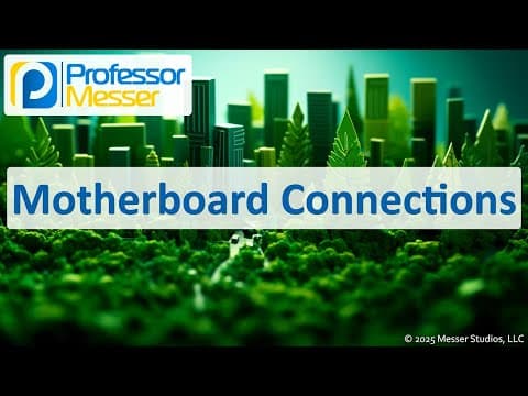 Motherboard Connections - CompTIA A+ 220-1201 - 3.5 thumbnail