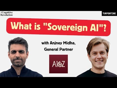 Sovereign AI: Geopolitical Strategy & Industrial Policy for Countries 3-193, with Anjney Midha, a16z thumbnail