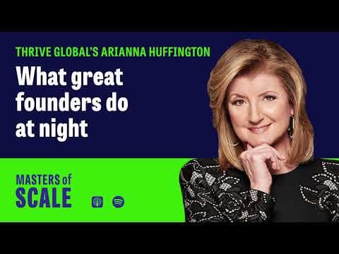 Masters of Scale: What Does Arianna Huffington Say Great Founders Should Do at Night? thumbnail