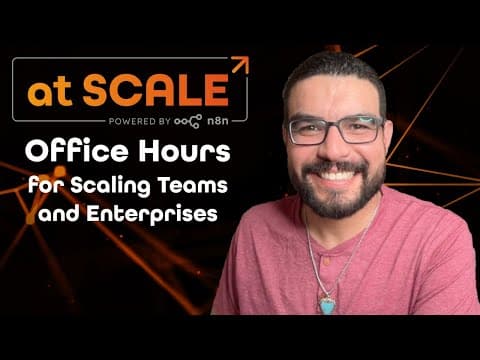 n8n at SCALE: Office Hours for Scaling Teams & Enterprises thumbnail