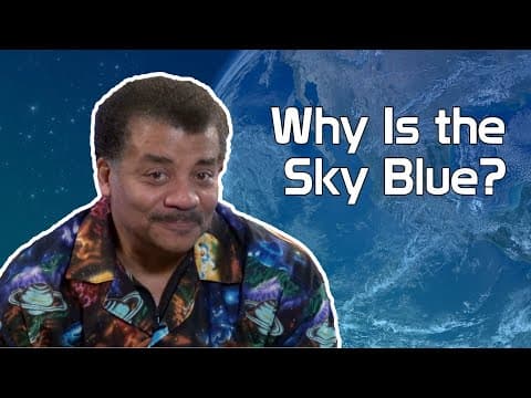 Neil deGrasse Tyson Explains Why The Sky Is Blue thumbnail