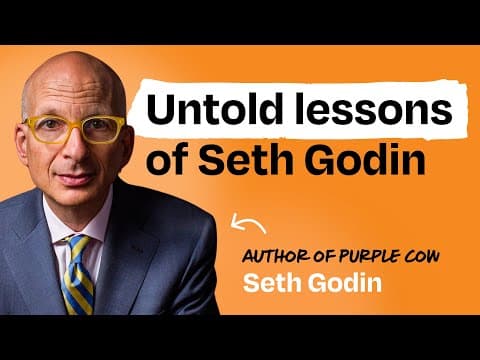 Seth Godin's best tactics for building remarkable products, strategies, brands and more thumbnail