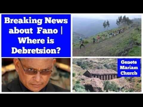 Breaking News about Fano | Where is Debretsion Gebremichael? thumbnail